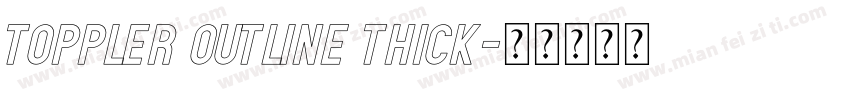 Toppler Outline Thick字体转换